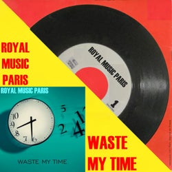 Waste My Time