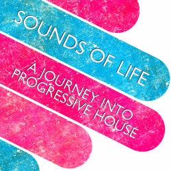Sounds Of Life - A Journey Into Progressive House