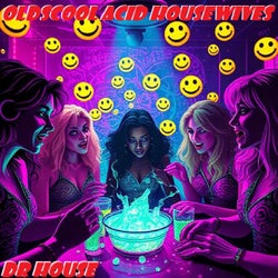 Oldscool Acid Housewives