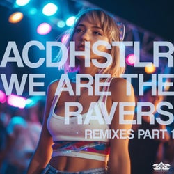 We Are the Ravers Remixes, Pt. 1