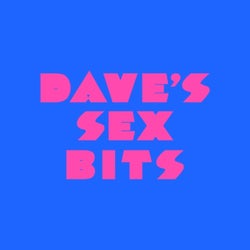 Dave's Sex Bits