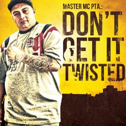 Don't Get It Twisted - Single