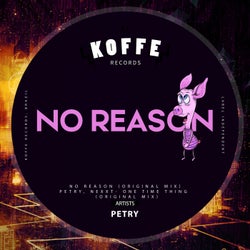 No reason
