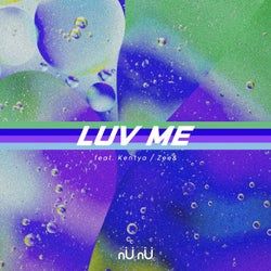 Luv Me (feat. Kentya & Zee$)