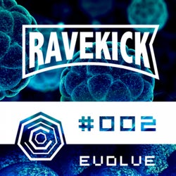 Ravekick 002 - Evolve