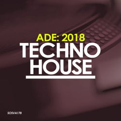 ADE: 2018, Techno House