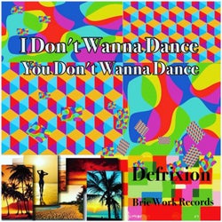 I Don`t Wanna Dance