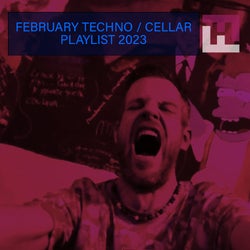 February Techno / Cellar Playlist 2023