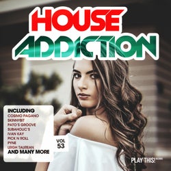 House Addiction Vol. 53