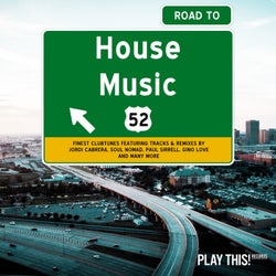 Road To House Music Vol. 52