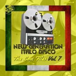 New Generation Italo Disco - The Lost Files, Vol. 7