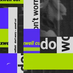 Don't Worry - Axwell Cut