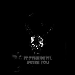 It's the Devil Inside You