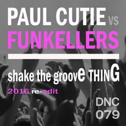 Shake The Groove Thing - 2016 Re-edit