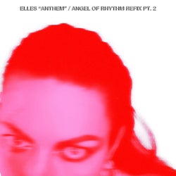 Anthem (Angel Of Rhythm Refix Pt. 2)