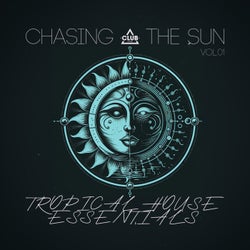 Chasing the Sun: Tropical House Essentials, Vol.01