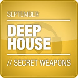 September Secret Weapons: Deep House