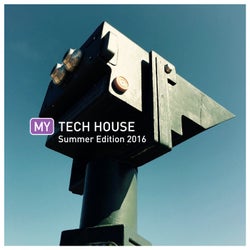My Tech House - Summer '16