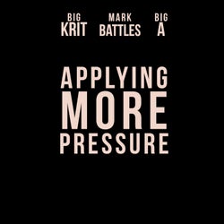 Applying More Pressure (feat. Big KRIT)