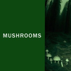 Mushrooms