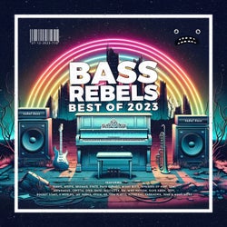Bass Rebels Best Of 2023