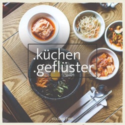 Kuechengefluester, Vol. 2 (Tasteful Deep House Tunes For Cooking, Dinner And Chill)