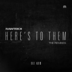 Rawtekk's Here's To Them - The Remixes Chart