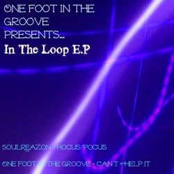 One Foot In The Groove Presents.... In The Loop E.P