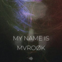 My Name Is MVROØK