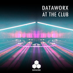 Dataworx - At The Club