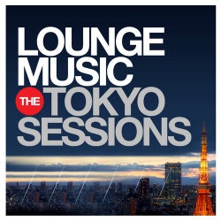 Lounge Music - The Tokyo Sessions