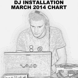 DJ INSTALLATION / MARCH 2014 CHART