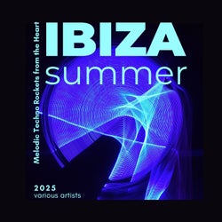 Ibiza Summer 2025 (Melodic Techno Rockets from the Heart)