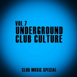 Underground Club Culture, Vol. 7
