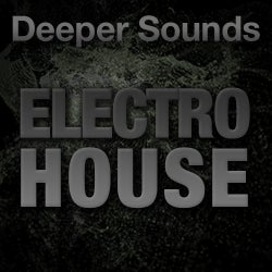 Deeper Sounds: Electro House