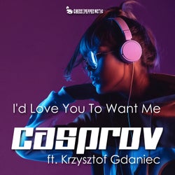I'd Love You to Want Me (feat. Krzysztof Gdaniec)