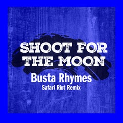 Shoot For The Moon (Safari Riot Remix)