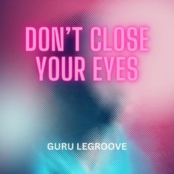 Don't Close Your Eyes