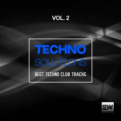 Techno Solutions, Vol. 2 (Best Techno Club Tracks)