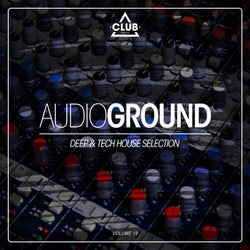 Audioground: Deep & Tech House Selection Vol. 19