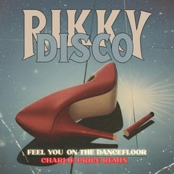 Feel You on the Dancefloor (Charlie Price Remix)