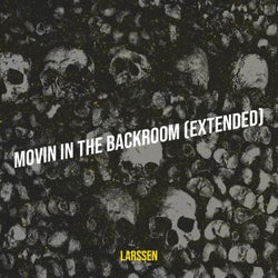 Movin in the Backroom (Extended)