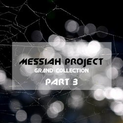 Messiah Project Grand Collection, Vol. 3