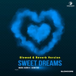 Sweet Dreams (Slowed & Reverb Version)