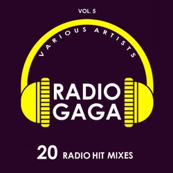 Radio Gaga (20 Radio Hit Mixes), Vol. 5