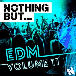 Nothing But... EDM, Vol. 11