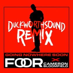 Going Nowhere Soon (Duckworthsound Remix)