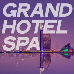 Grand Hotel Spa (Essential Electronic Lounge & Chillout Music 2020)