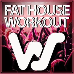 World Sound Fat House Workout