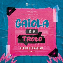 Gaiola E o Troco (Extended, Pedro Bernadino Remix)